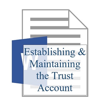 Establishing & Maintaining the Trust Account 350