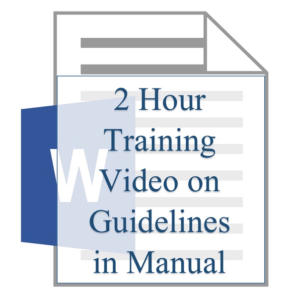 2 Hour Training Video on Guidelines in Manual