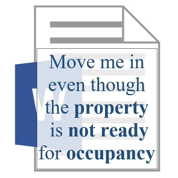 Move me in even though the property is not ready for occupancy - Resident Sign Up - Training Property Managers LLC