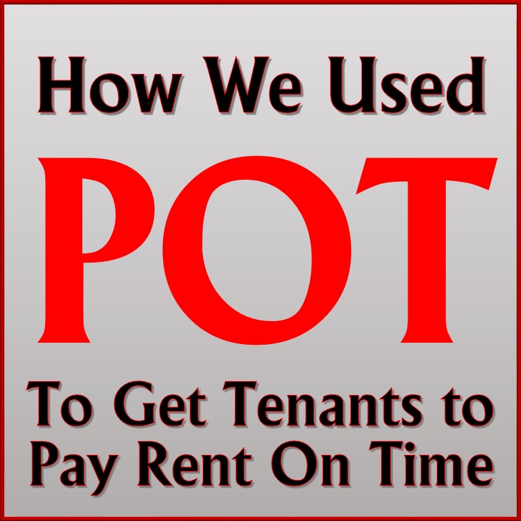 How We Used POT to To Get Tenants to Pay Rent On Time